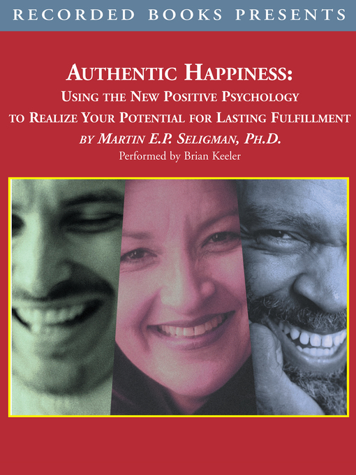 Title details for Authentic Happiness by Martin E.P. Seligman - Available